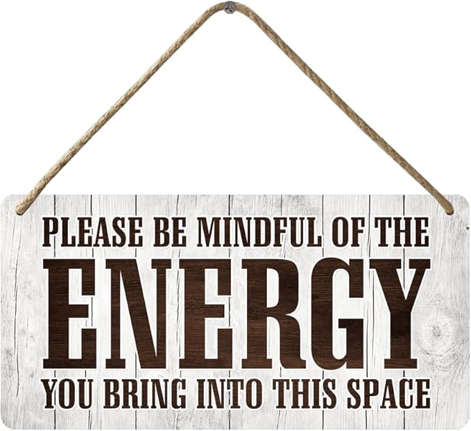 Positive Affirmations Wall Decor Good Vibes Only Sign Bedroom Door Decor Please Be Mindful Of The Energy You Bring Into This Space Signs Zen Pictures Home Spiritual Decor Hanging Signs 12x6 In